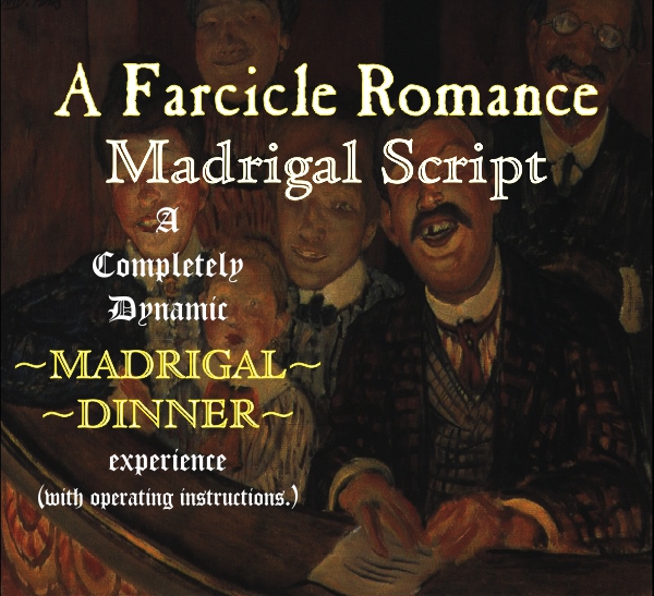 A Farcical Romance Madrigal Script